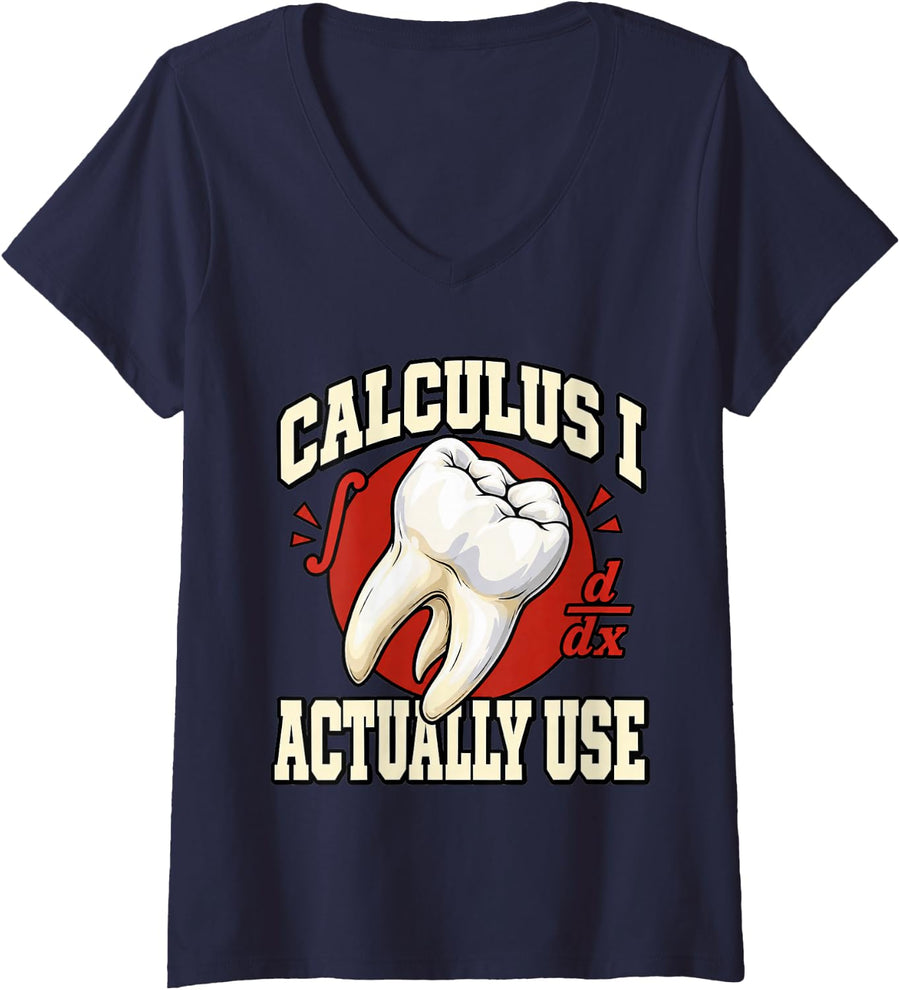 Women's Dental Hygienist Calculus I Actually Use Dentistry Fans V-Neck T-Shirt - Navy Blue