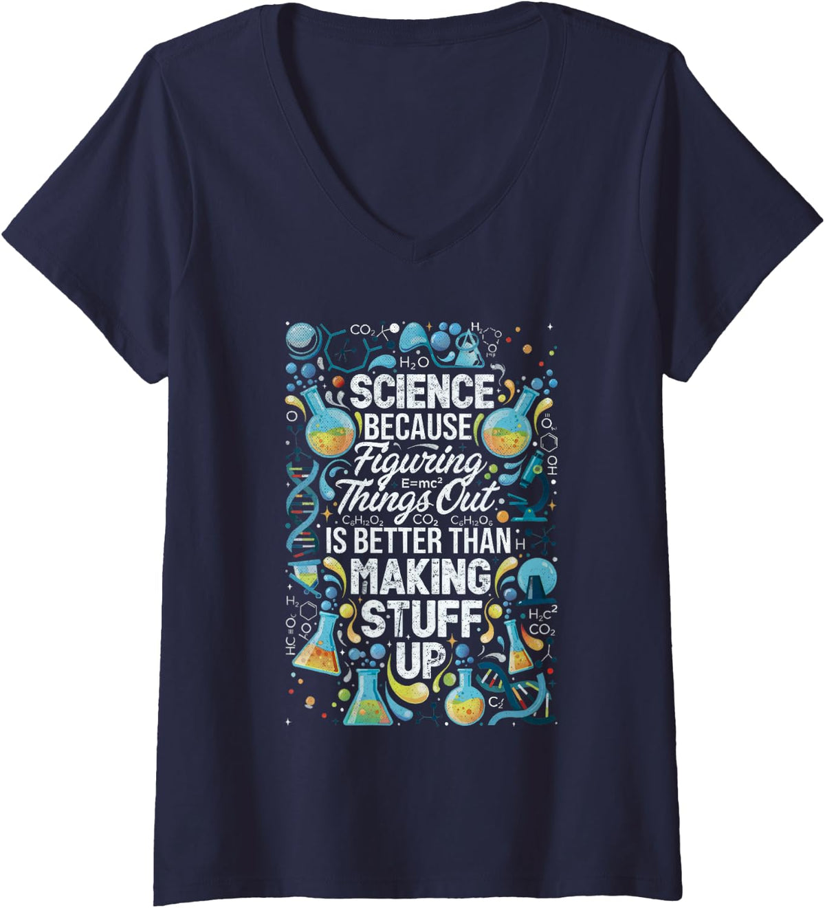 Women's Science Because Figuring Things Out Beats Making Stuff Up V-Neck T-Shirt - Navy Blue