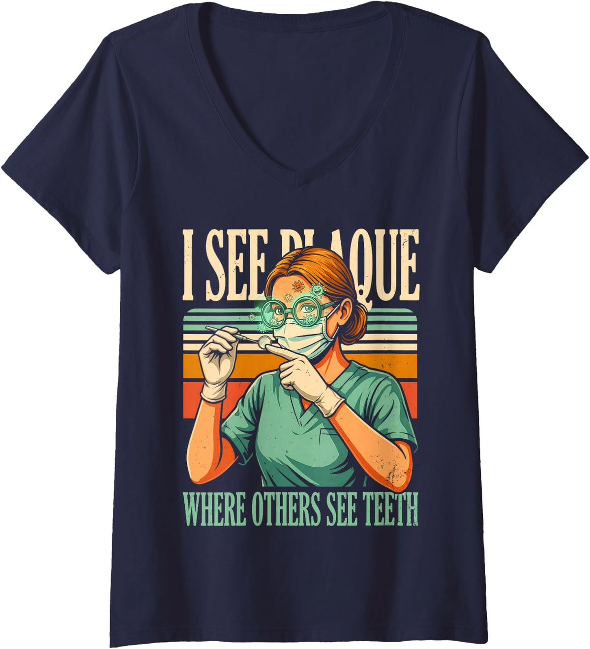 Women's Dental Hygienist I See Plaque Where Others See Teeth V-Neck T-Shirt - Navy Blue