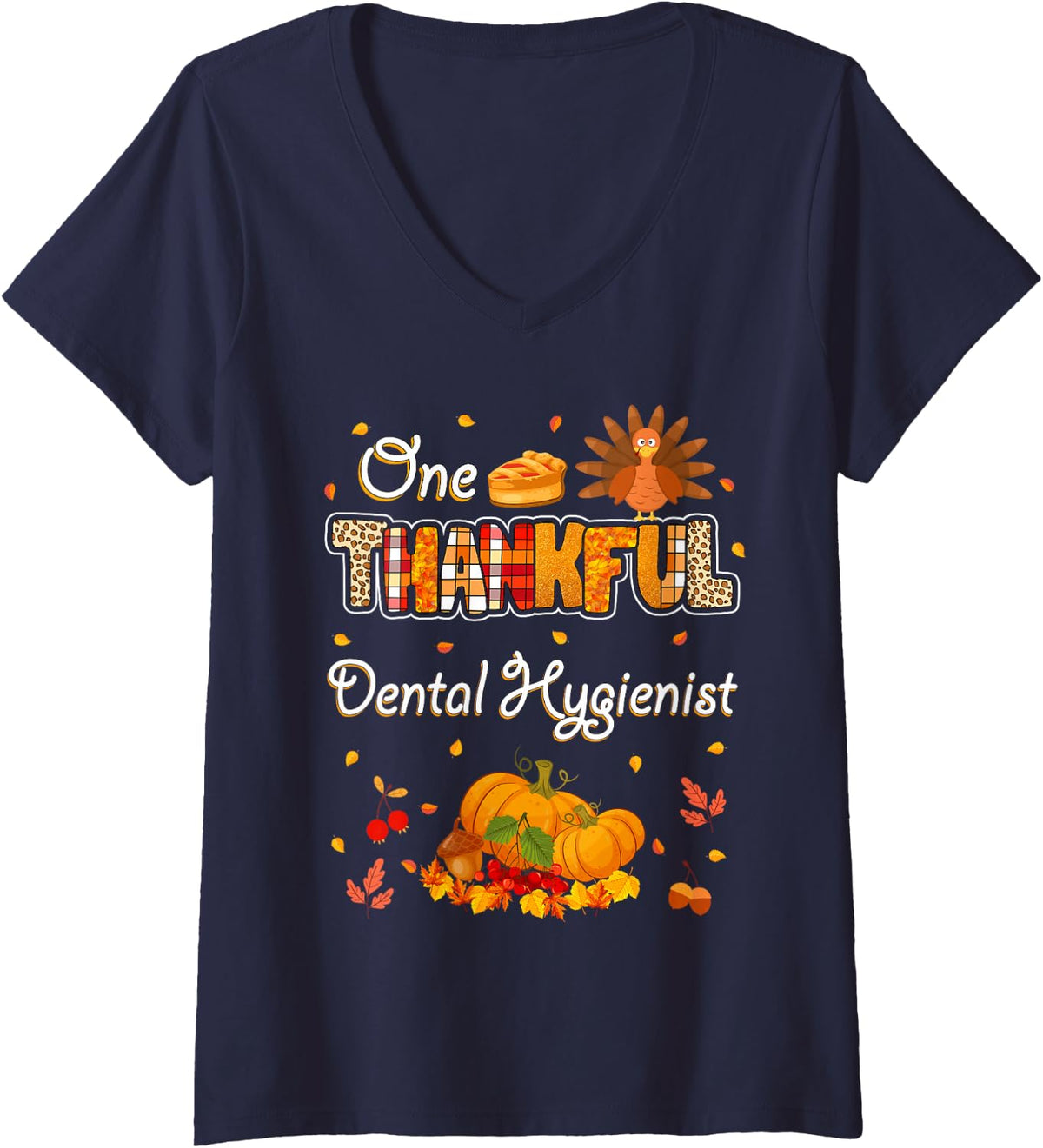Women's One Thankful Dental Hygienist Fall Autumn Thanksgiving V-Neck T-Shirt - Navy Blue