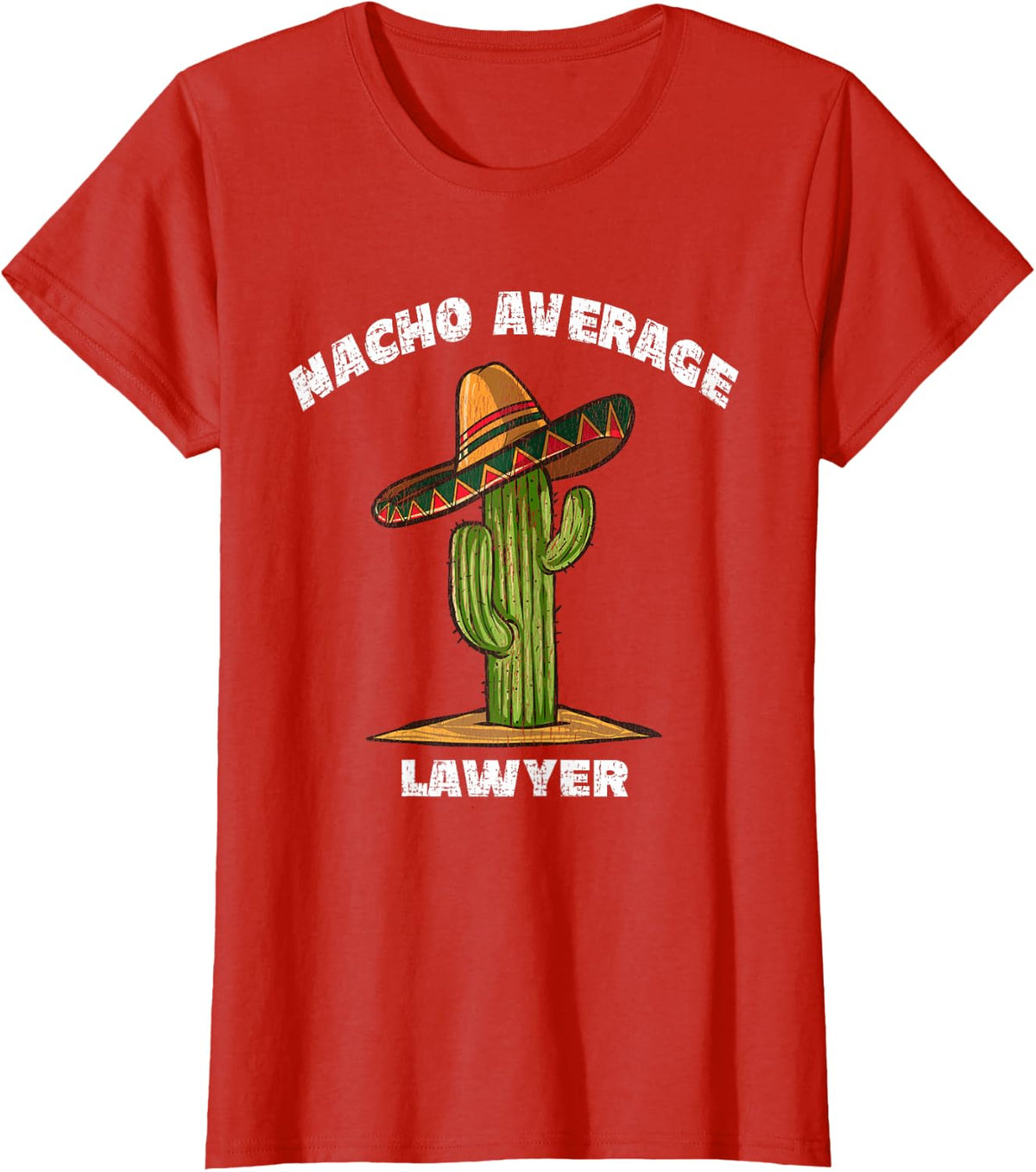 Nacho Average Lawyer Pun Retro Cactus Sombrero Art T-Shirt - Red