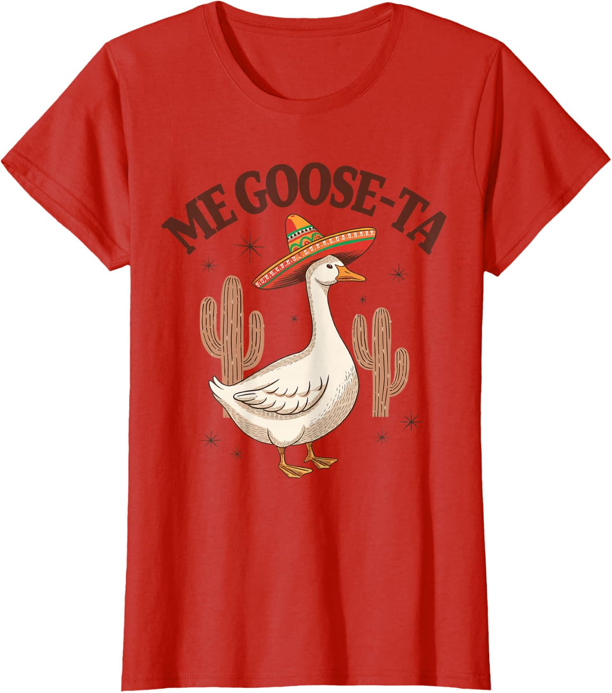 Me Goose-Ta Mexican Goose Tees T Shirts Funny Silly Goose Cinco De Mayo Tee - Red