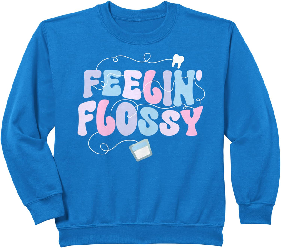 Feelin' Flossy Dental Hygienist Dental Hygiene Sweatshirt - Royal Blue