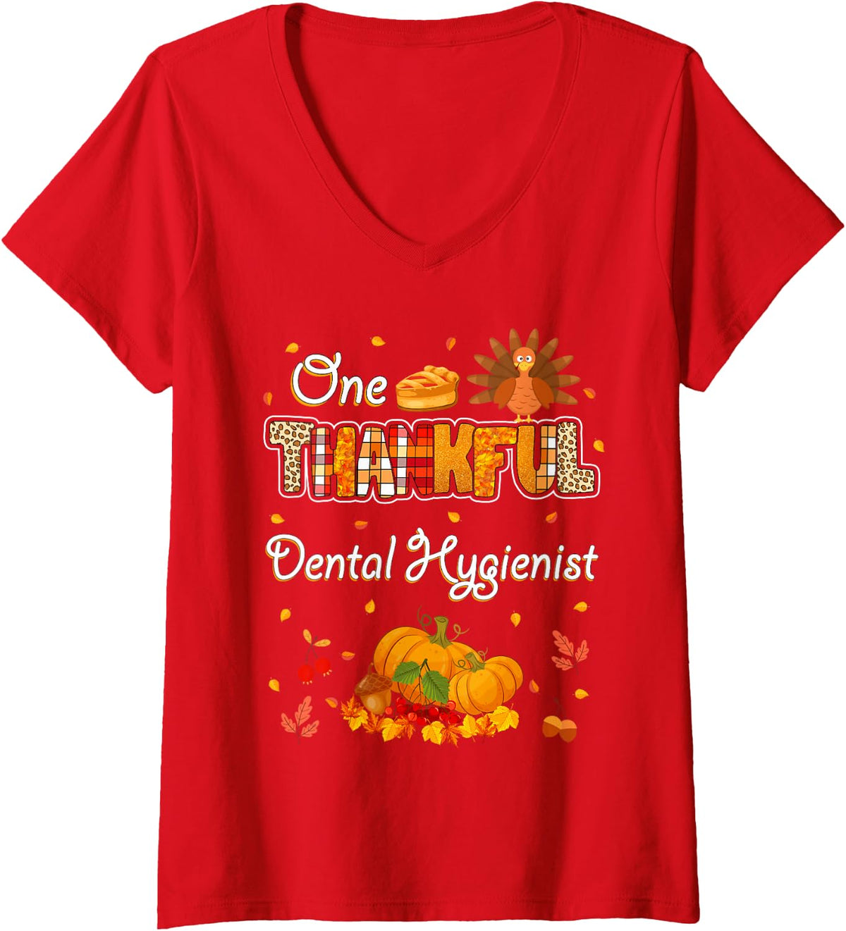 Women's One Thankful Dental Hygienist Fall Autumn Thanksgiving V-Neck T-Shirt - Red