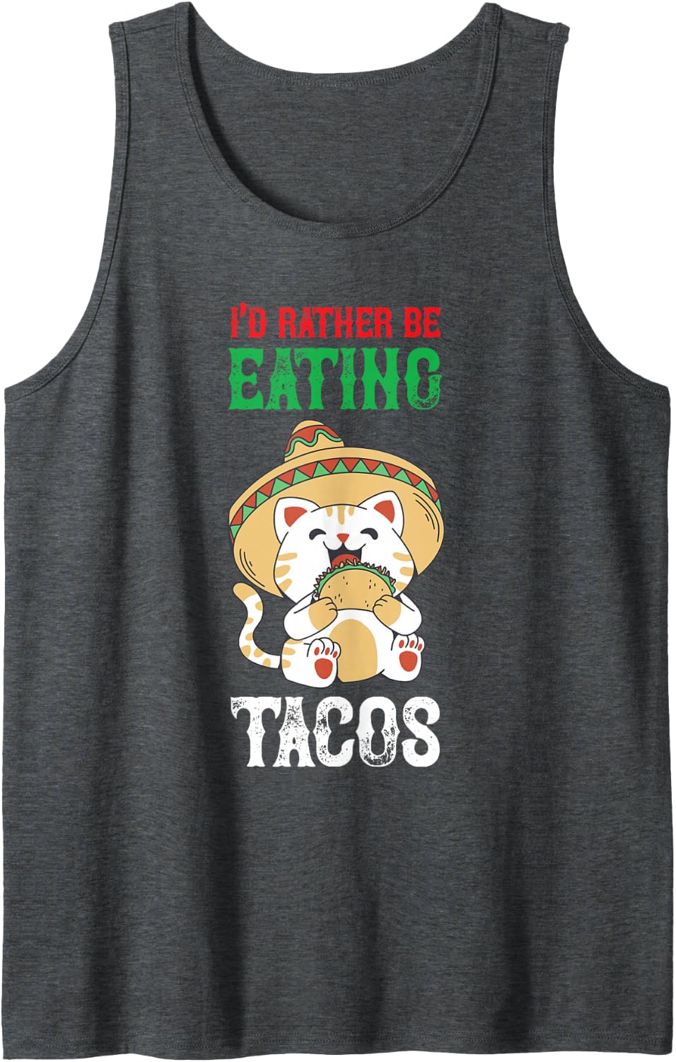 I'd Rather Be Eating Mexican Tacos Cinco De Mayo Taco Cat Sleeveless Tank Top - Dark Heather Grey