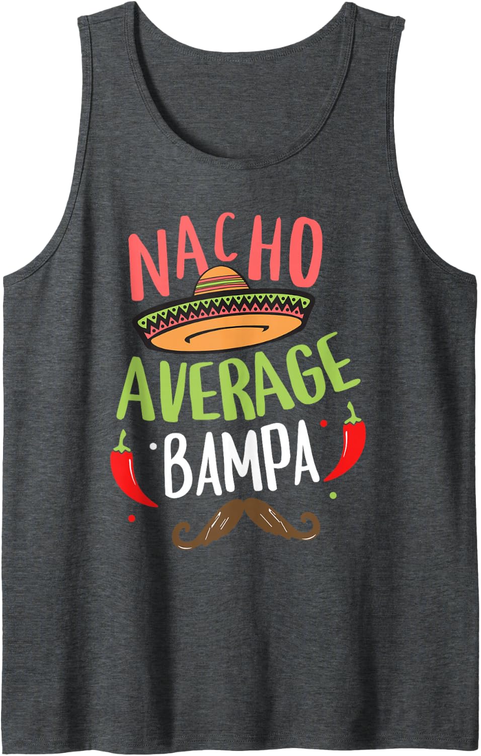 Nacho Average Bampa Mexican Mustache Cinco de Mayo Sleeveless Tank Top - Dark Heather Grey