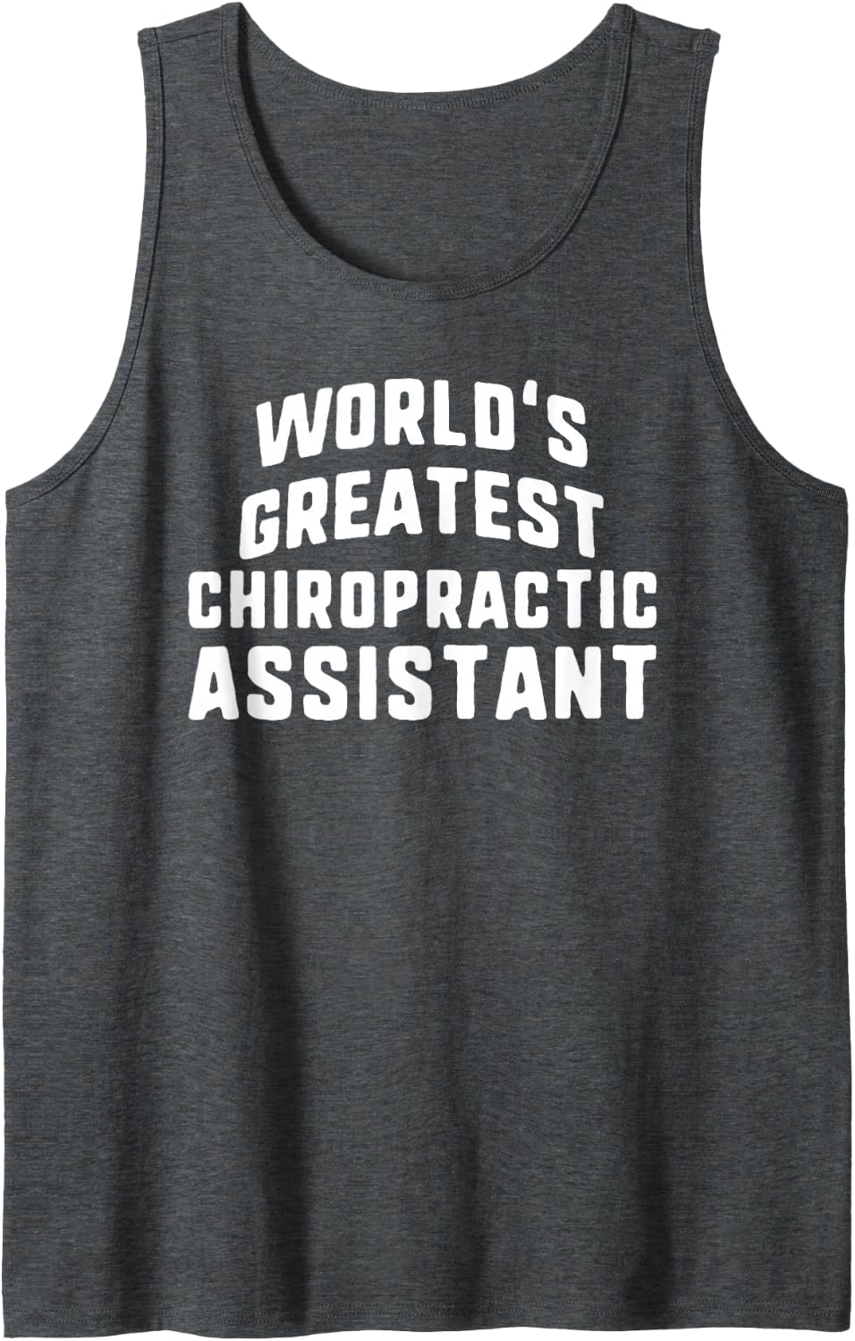 World's Greatest Chiropractic Assistant Job Title Sleeveless Tank Top - Dark Heather Grey