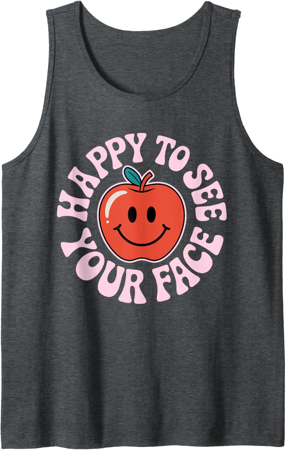Happy to See Your Face, Back to School Teacher Assistant Sleeveless Tank Top - Dark Heather Grey