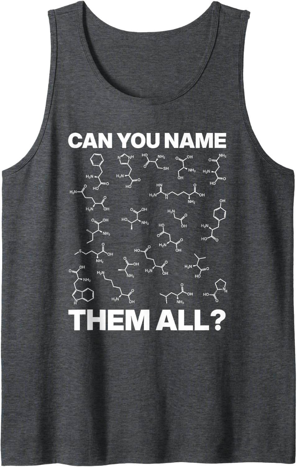 Can You Name Them All? - Amino Acid Structures Sleeveless Tank Top - Dark Heather Grey