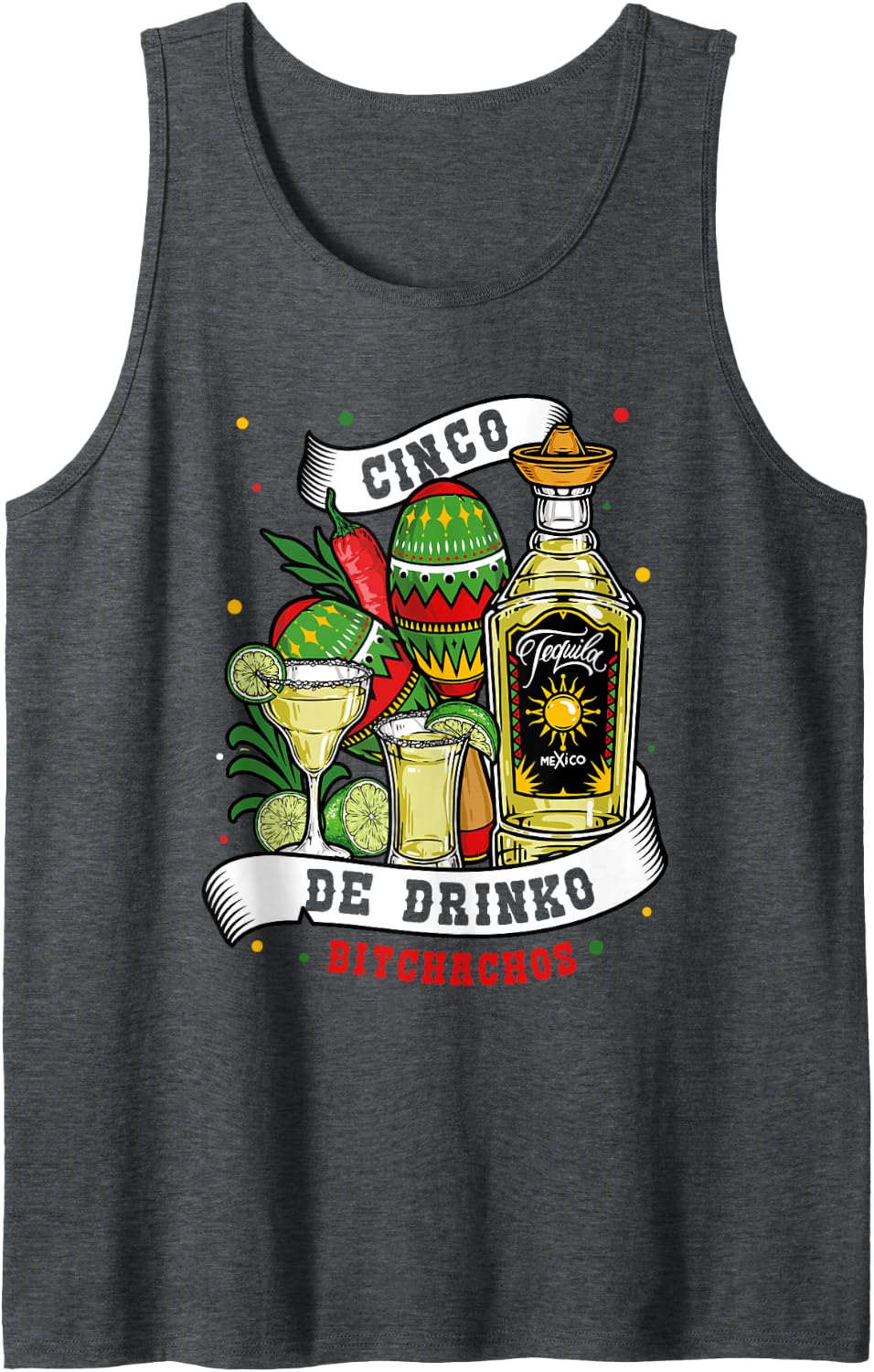 Cinco DE Drinko Bitchachos Fun Tequila & Margaritas Sleeveless Tank Top - Dark Heather Grey
