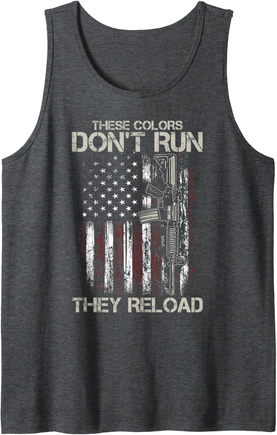AR-15 Gun American Flag Colors Don't Run They Reload Tank Top - Dark Heather Grey