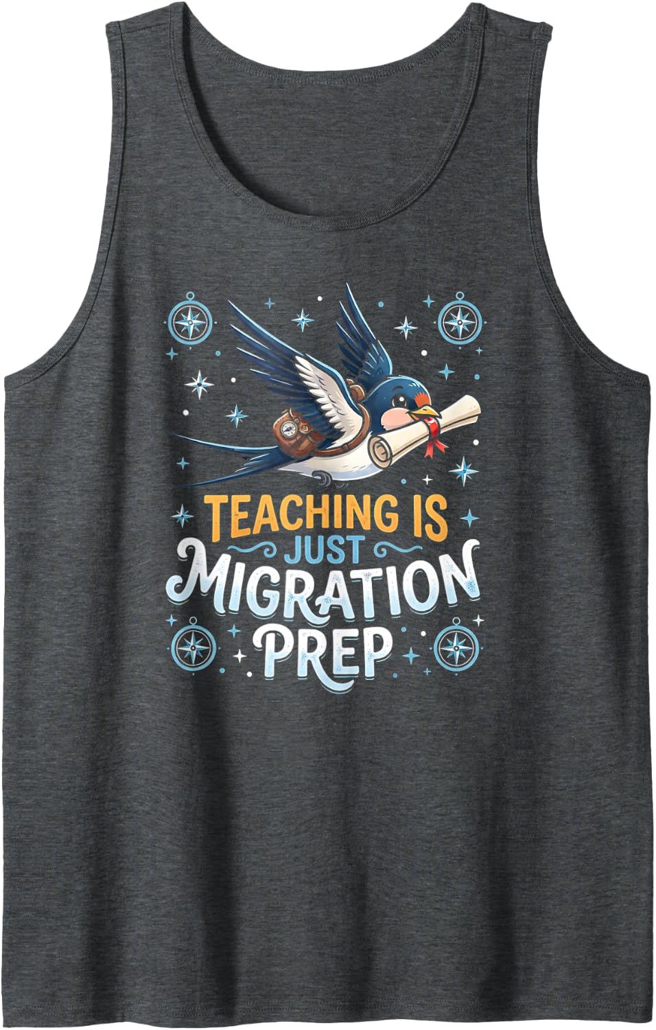 Teaching is just Migration prep Teacher Birdwatcher Tank Top - Dark Heather Grey