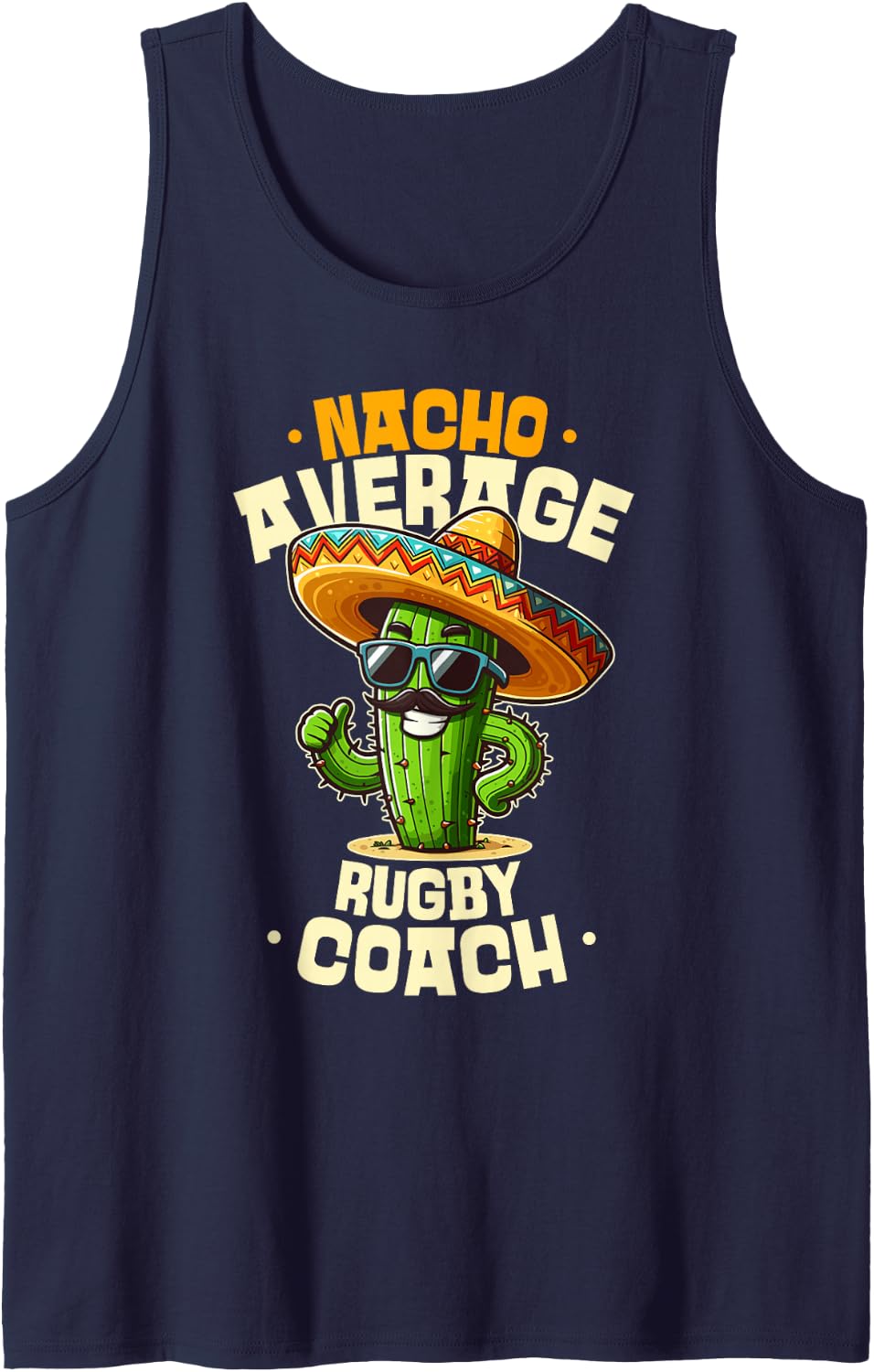Nacho Average Rugby Coach Funny Cinco De Mayo Sleeveless Tank Top - Navy Blue