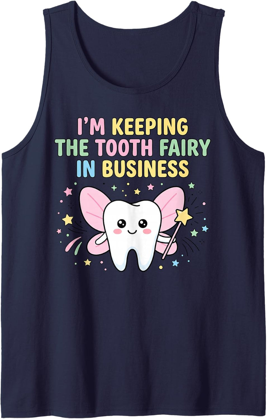 I'm Keeping The Tooth Fairies Hygienist Dentist Tooth Fairy Sleeveless Tank Top - Navy Blue