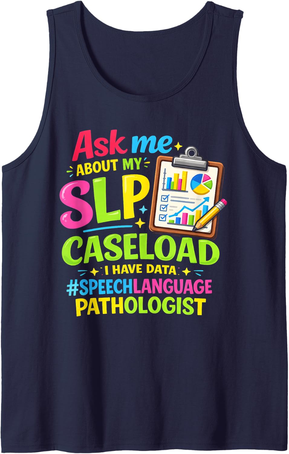 SLP Speech-Language Pathologist Ask About My Caseload Sleeveless Tank Top - Navy Blue