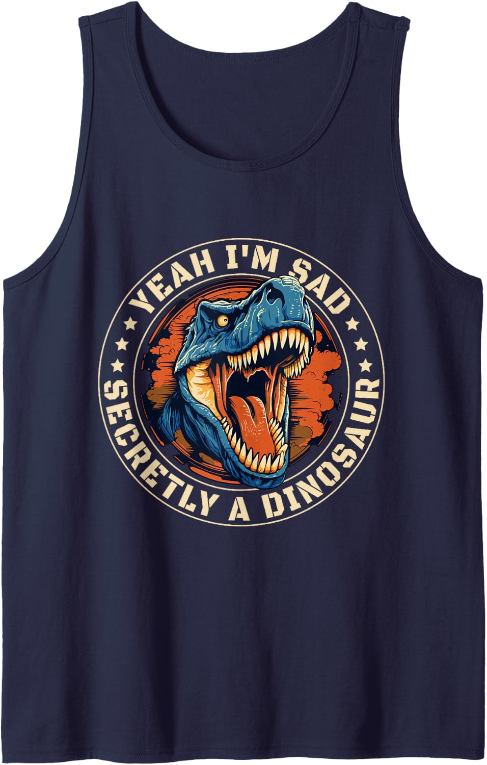 Yeah I'm Sad Secretly A Dinosaur Dinos T-Rex Lover Outfit Sleeveless Tank Top - Navy Blue
