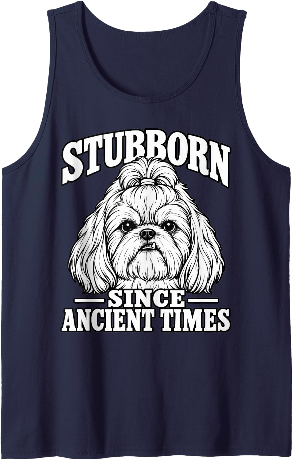 Shih Tzu Stubborn Since Ancient Times Dog Owner Puppy Lover Sleeveless Tank Top - Navy Blue
