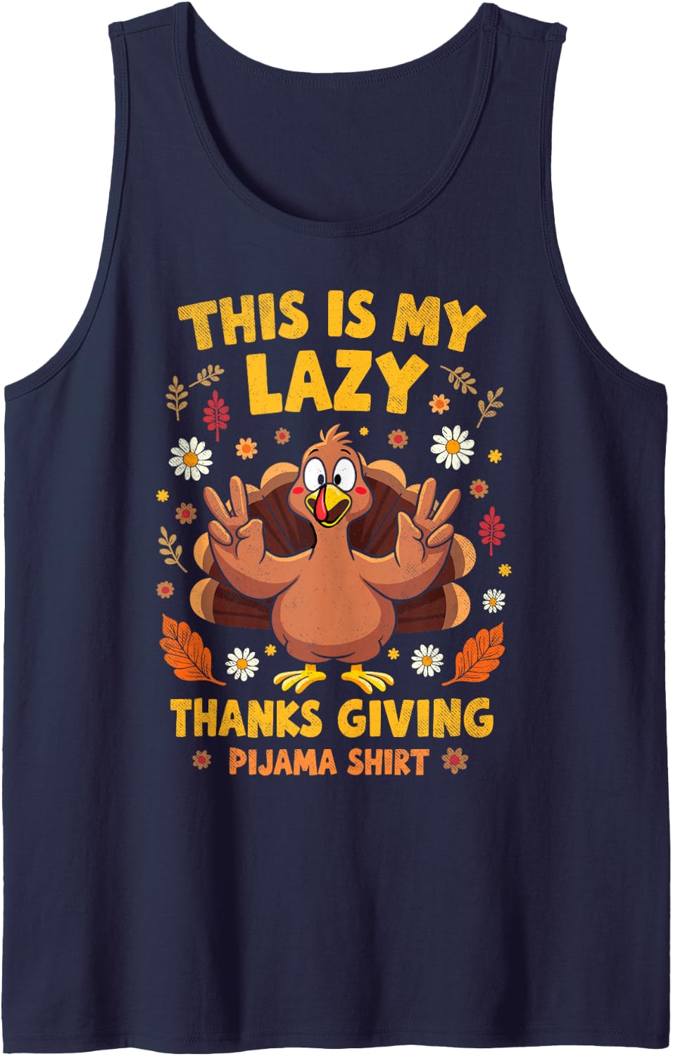 This is My Lazy Thanksgiving Pajama Shirt Turkey Family Tee Sleeveless Tank Top - Navy Blue