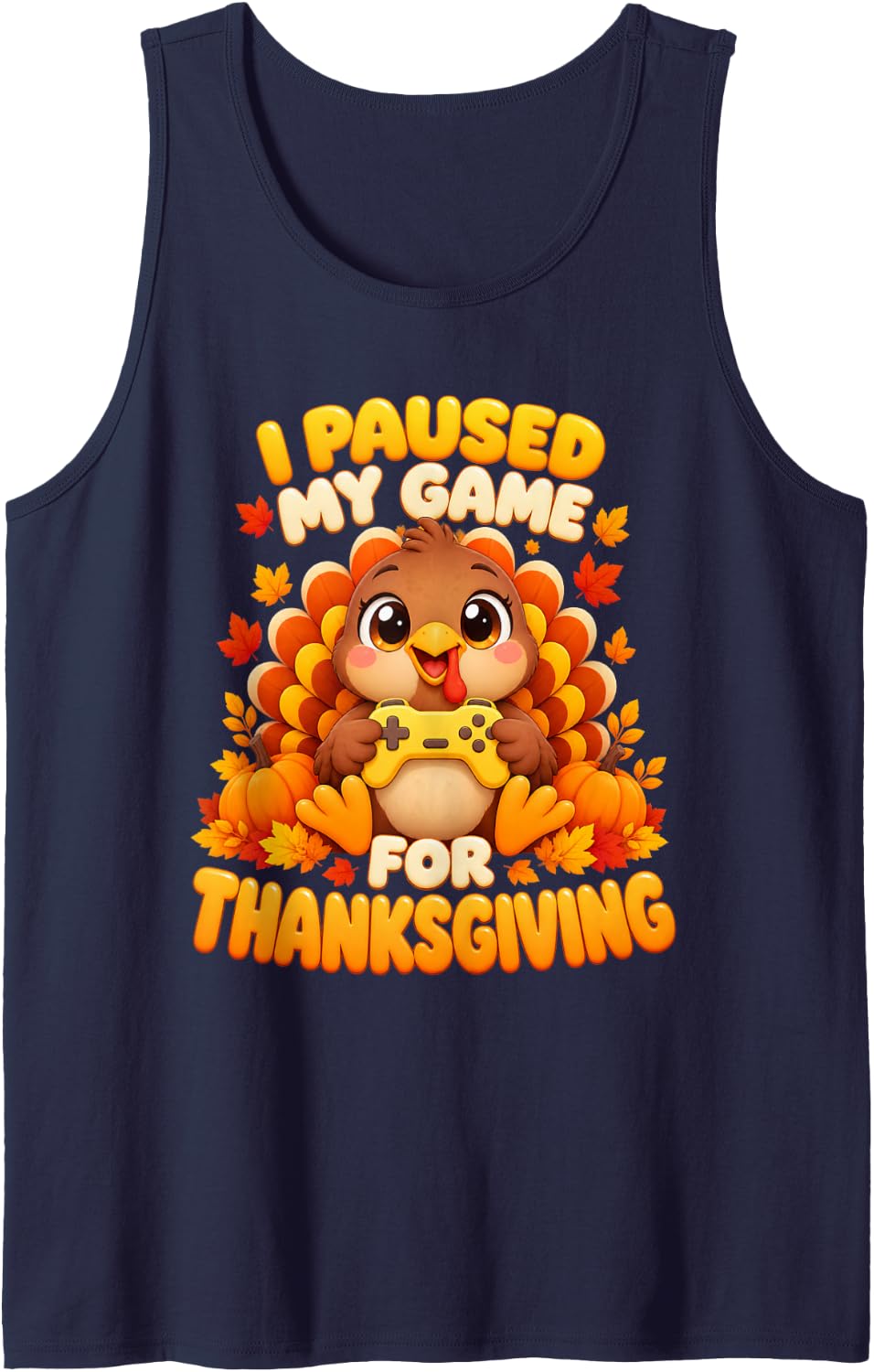 Kawaii Turkey Gamer Funny I Paused My Game for Thanksgiving Sleeveless Tank Top - Navy Blue