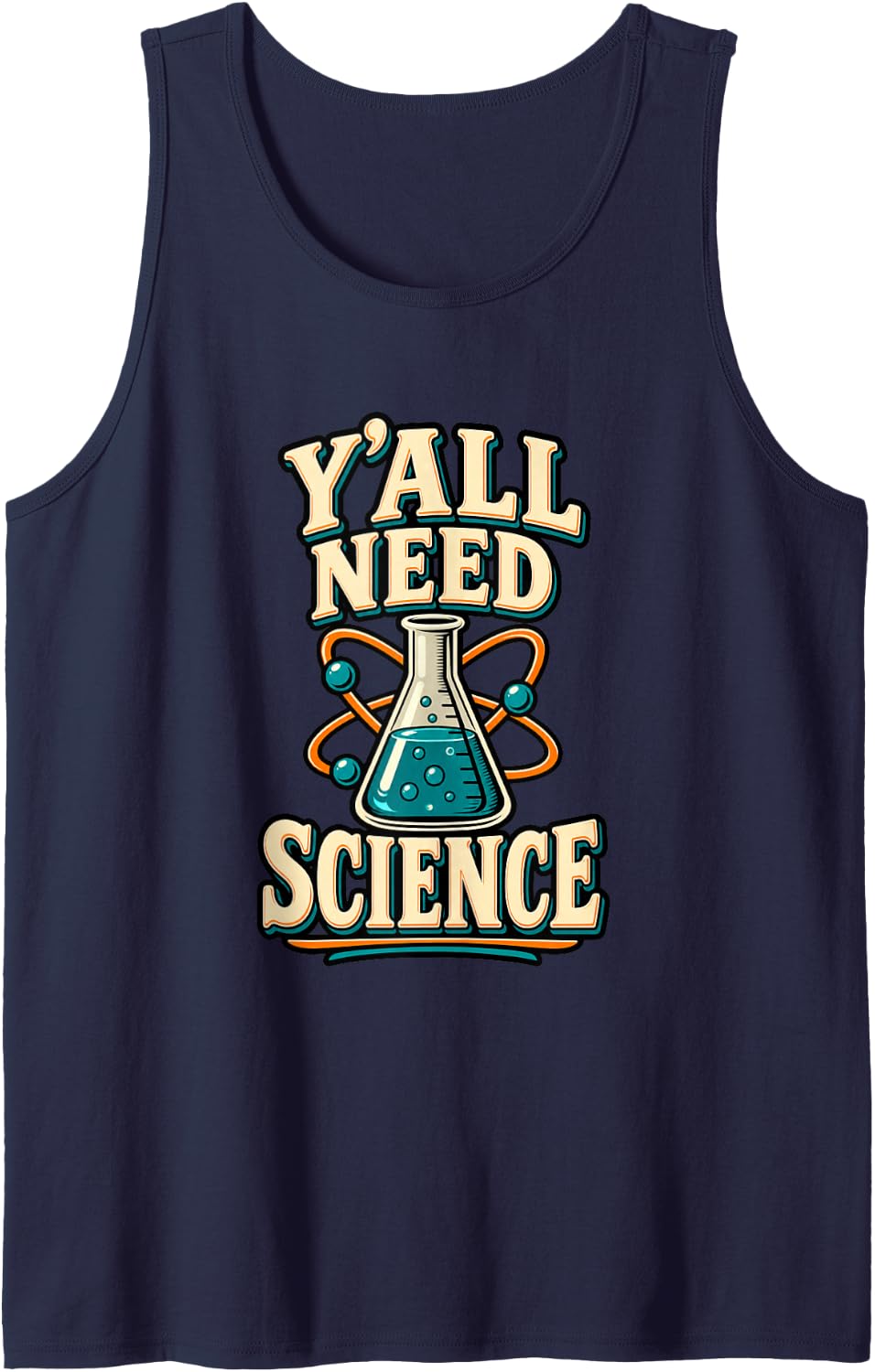 Y'all Need Science Funny Science Teacher STEM Sleeveless Tank Top - Navy Blue