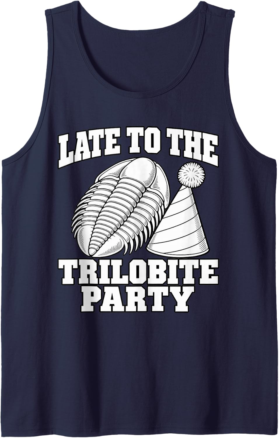 Paleontology Late to The Trilobite Party Fans Funny Sleeveless Tank Top - Navy Blue