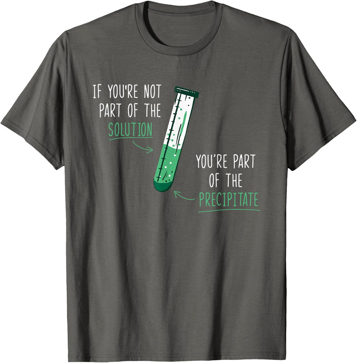 If You're Not Part of the Solution for teacher T-Shirt - Asphalt Grey