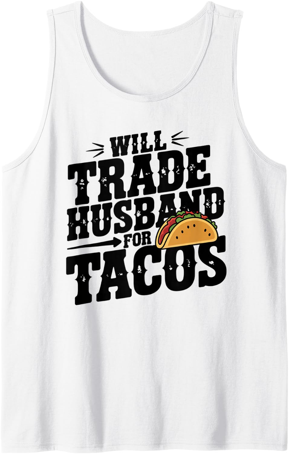 Mexican Wife Vintage Mexico Will Trade Husband For Tacos Tank Top - White