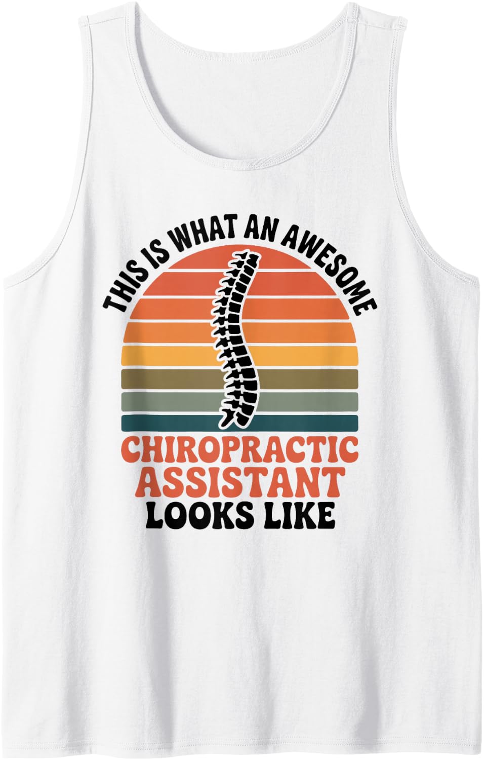 Awesome Chiropractic Assistant Funny Sleeveless Tank Top - White