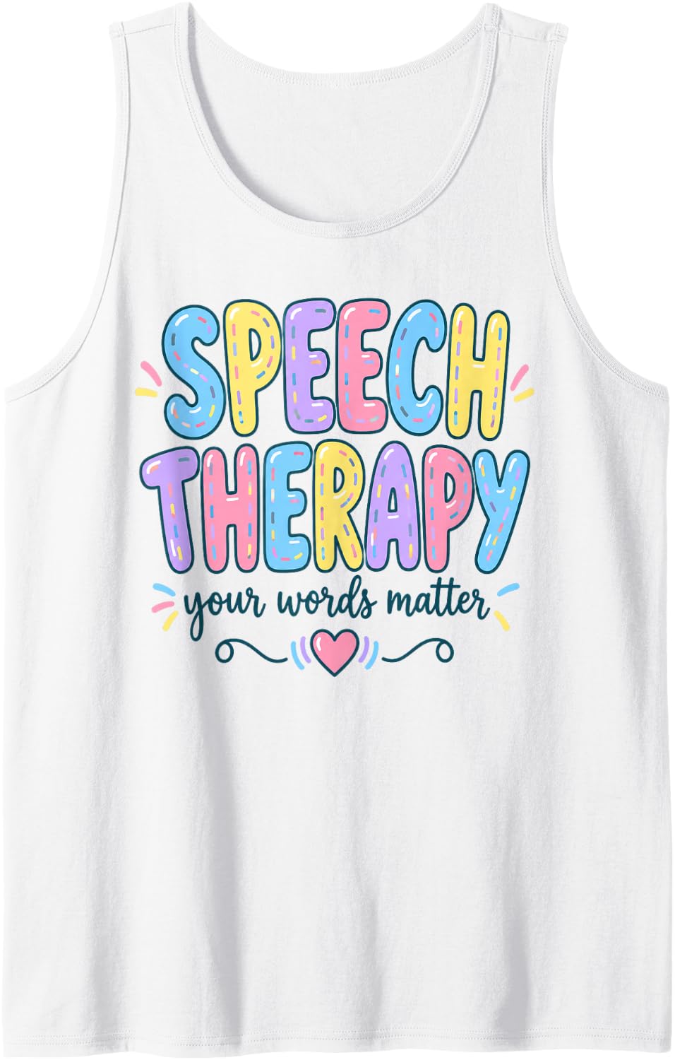 Speech Therapy Your Words Matter Communication Skills Sleeveless Tank Top - White