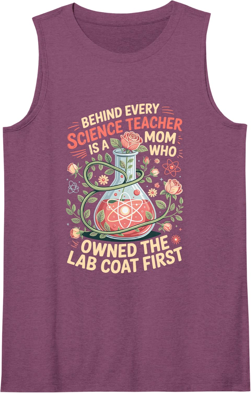 Behind Every Science Teacher is a Mom Who Owned the Lab Coat Sleeveless Tank Top - Purple