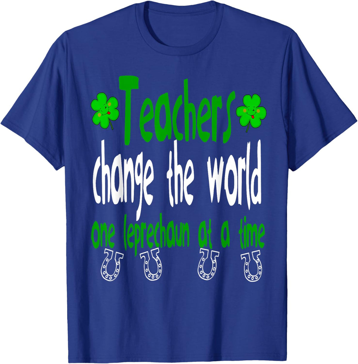 Teachers Change World Irish St Patrick 's Day Shamrock 2023 T-Shirt - Royal Blue