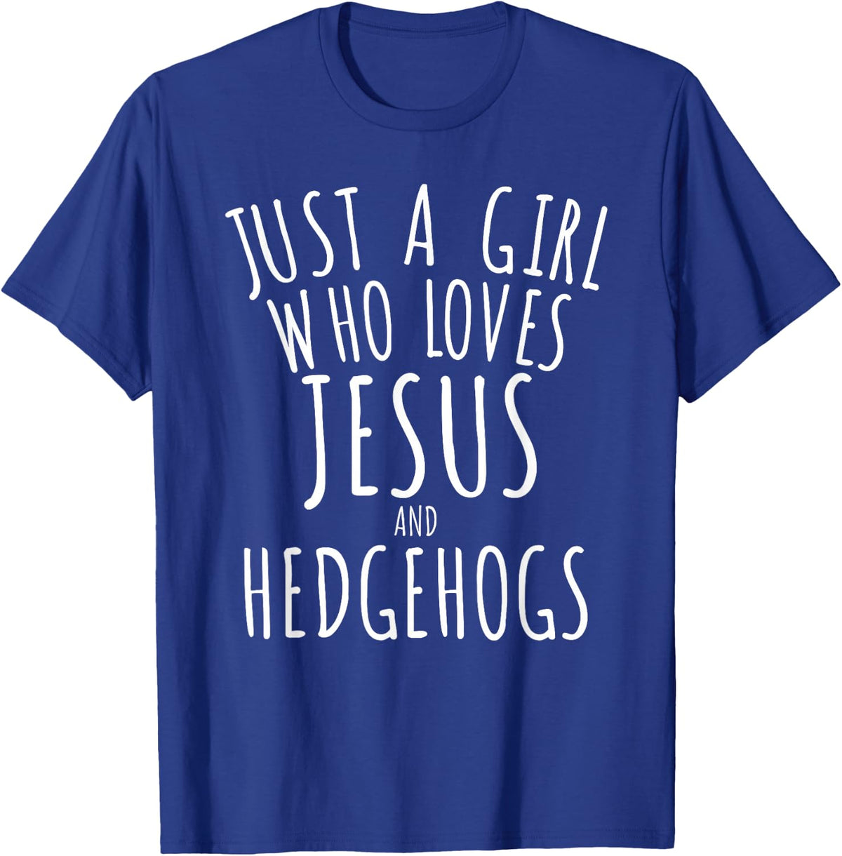 Just a Girl who Loves Jesus and Hedgehogs T-Shirt Funny - Royal Blue