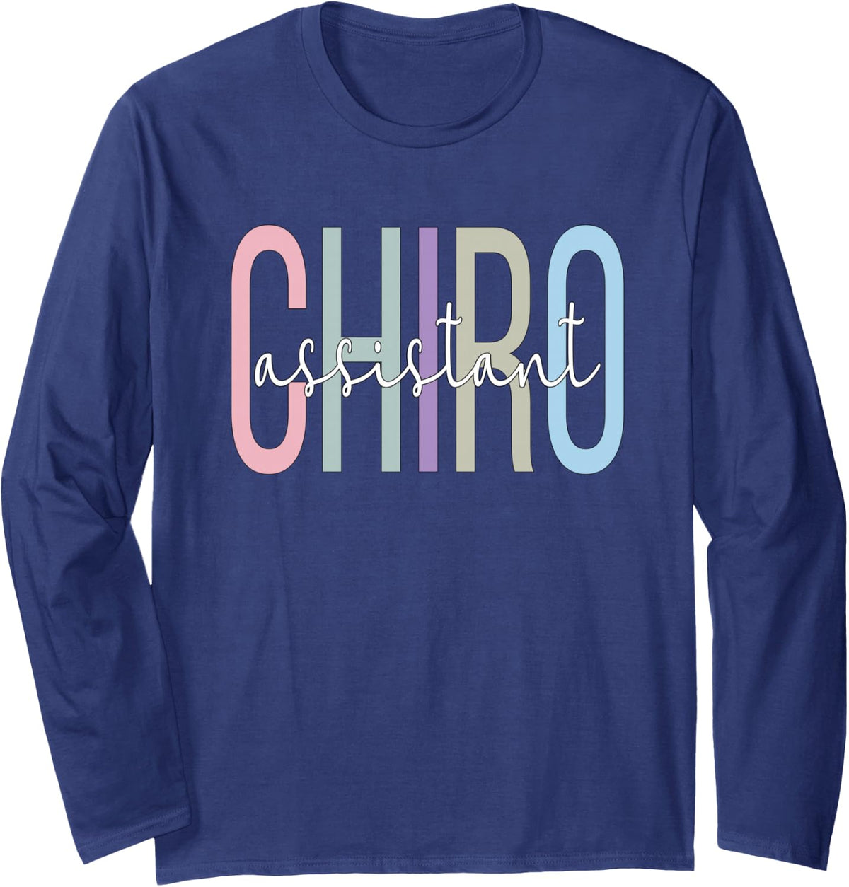Best Chiro Assistant Chiropractor Assistant Week Long Sleeve T-Shirt - Adult Unisex Navy Blue