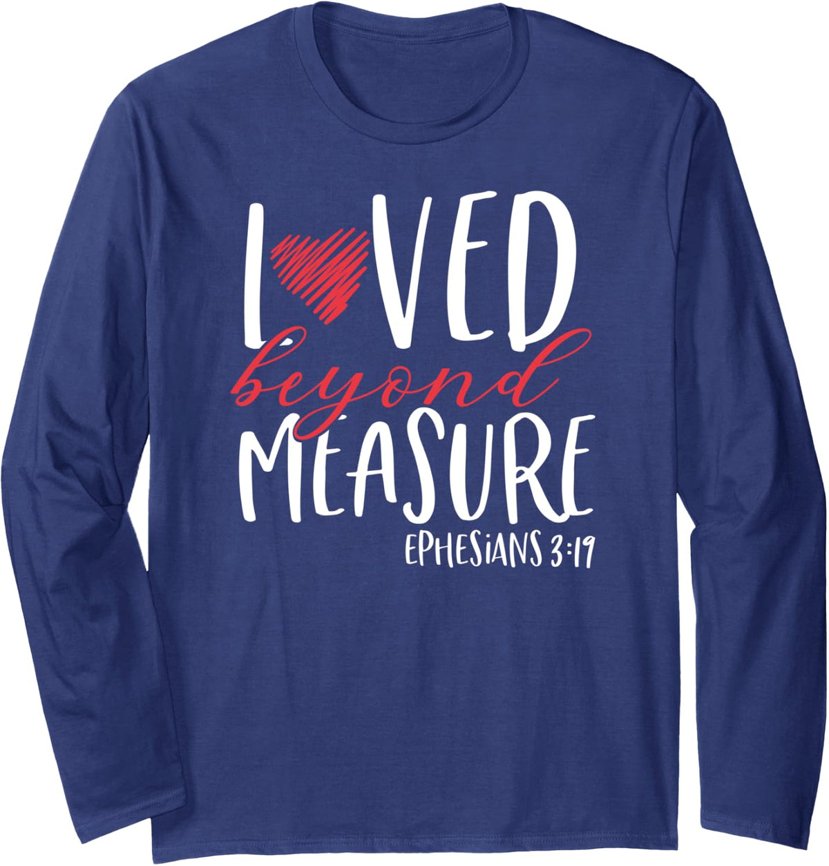 Christian Bible Study Loved Beyond Measure Gift Long Sleeve T-Shirt - Adult Unisex Navy Blue