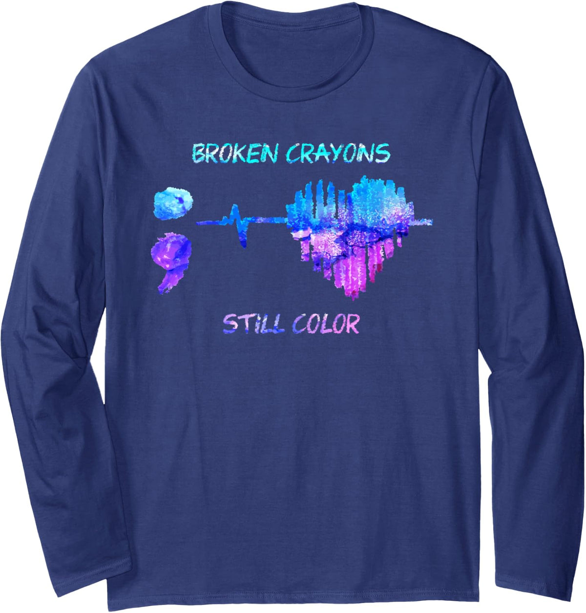 Broken Crayons is Still Color Heartbeat Suicide Prevention Long Sleeve T-Shirt - Adult Unisex Navy Blue