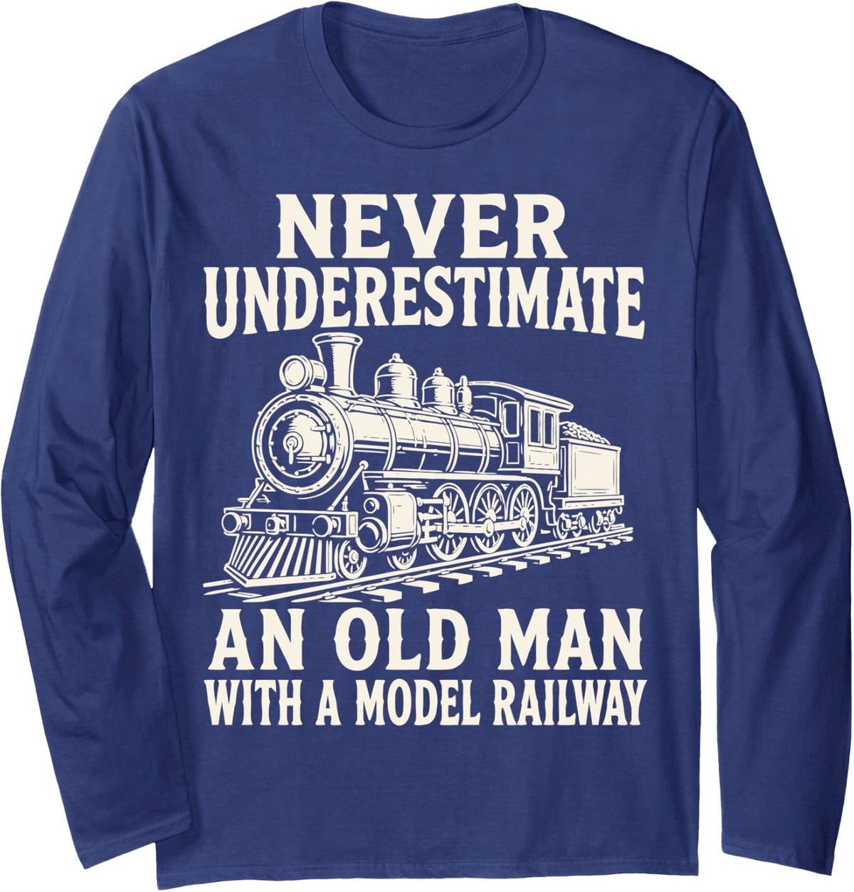 Model Railway Hobby Train Dad Grandpa Railroad Long Sleeve T-Shirt - Adult Unisex Navy Blue