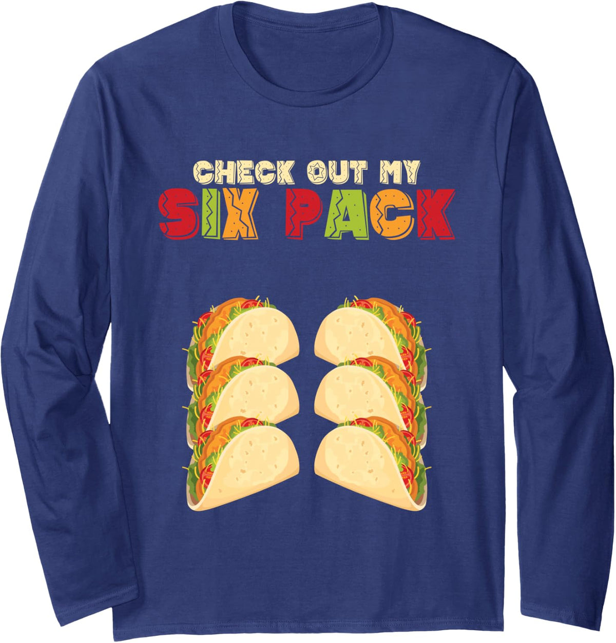 Check Out My Six Pack Mexican Party Holiday Cinco De Mayo Long Sleeve T-Shirt - Adult Unisex Navy Blue