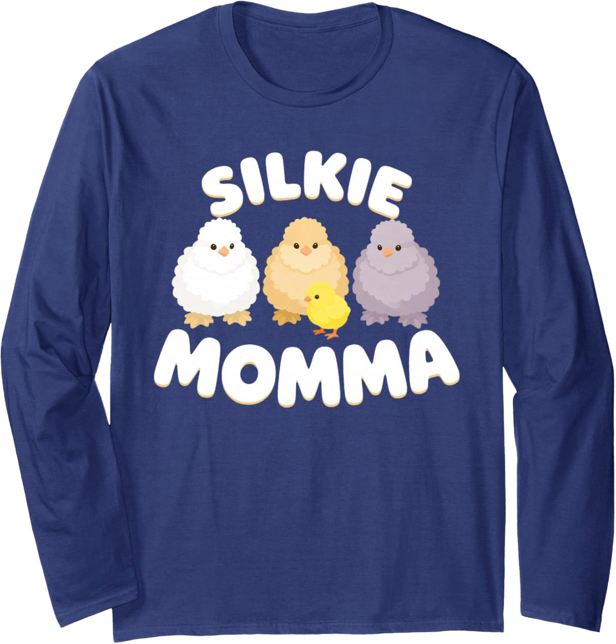 Silkie Momma Shirt Funny Chicken Mom Farm Gift Long Sleeve T-Shirt - Adult Unisex Navy Blue