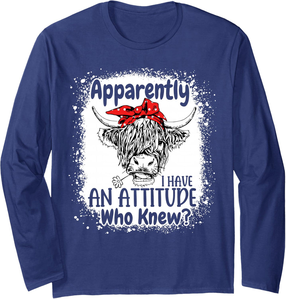 Apparently I Have An Attitude Who Knew Bleached Highland Cow Long Sleeve T-Shirt - Adult Unisex Navy Blue