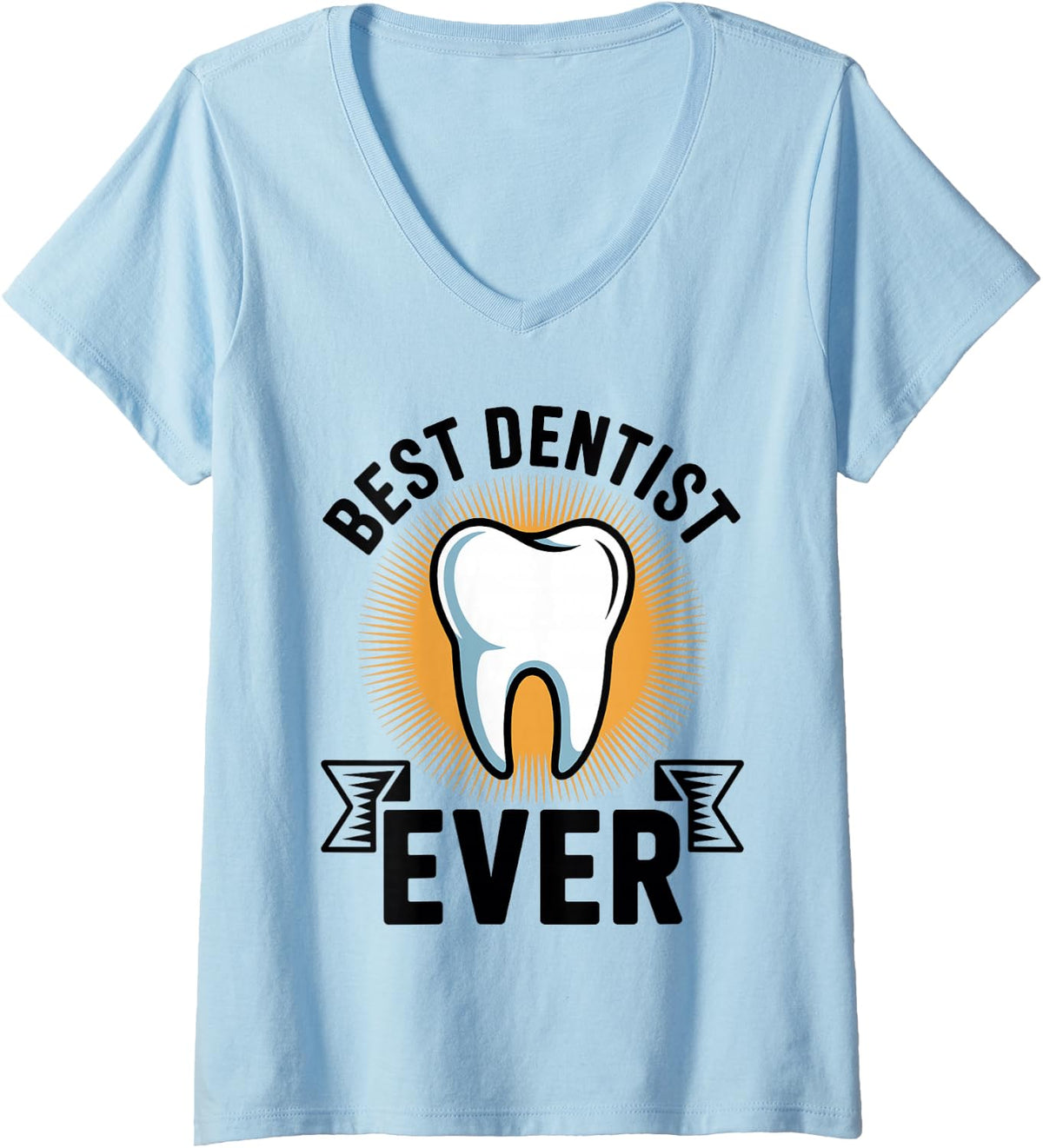 Women's Best Dentist Ever V-Neck T-Shirt - Baby Blue