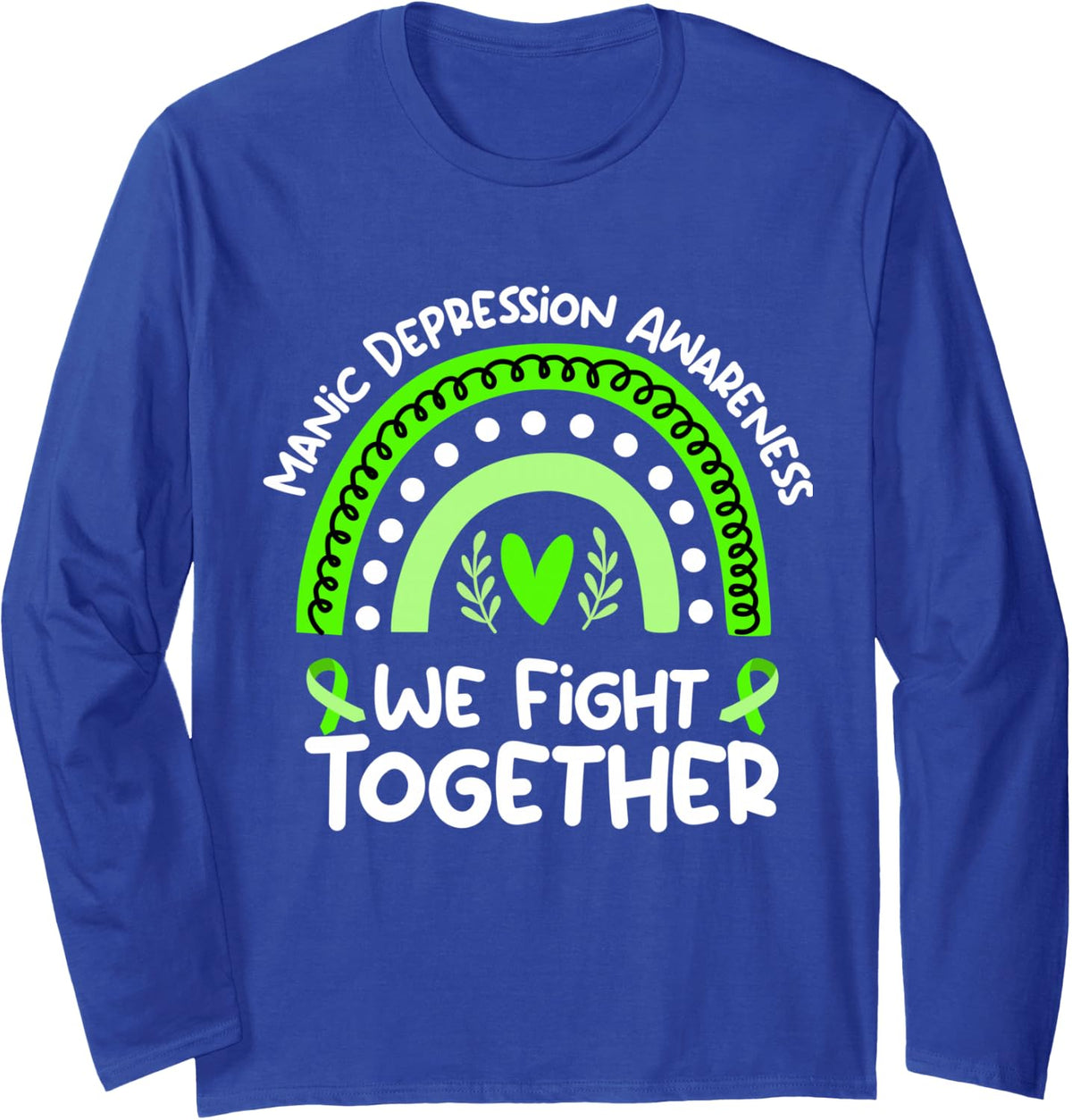 We Fight Together | Manic Depression Awareness Long Sleeve T-Shirt - Adult Unisex Royal Blue
