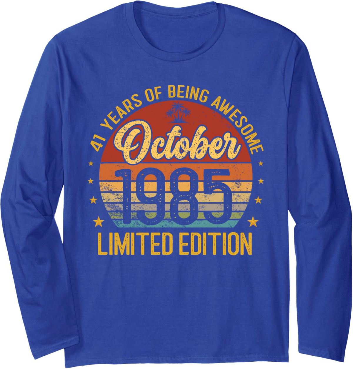 Retro October 1985 Limited Edition 41-Year-Old 41st Birthday Long Sleeve T-Shirt - Adult Unisex Royal Blue