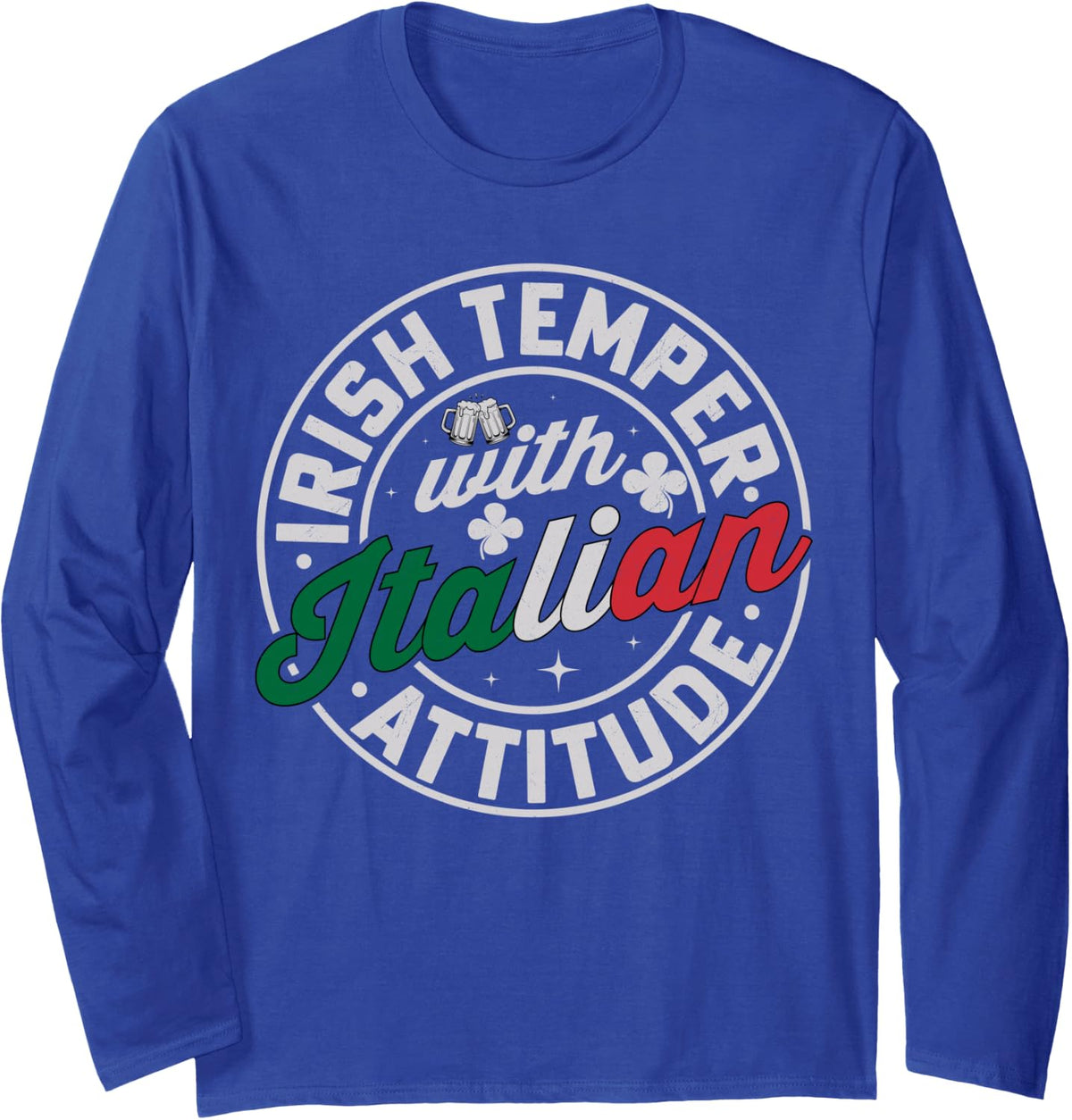 Irish Temper With Italian Attitude | St Patricks Day Long Sleeve T-Shirt - Adult Unisex Royal Blue