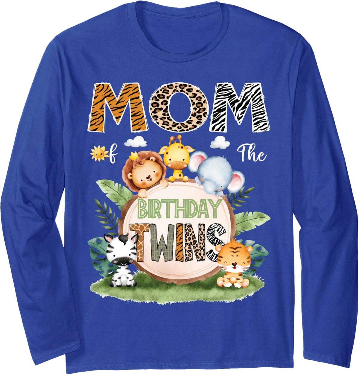 Mom of The Birthday Twins Safari Jungle Animal Lover Long Sleeve T-Shirt - Adult Unisex Royal Blue