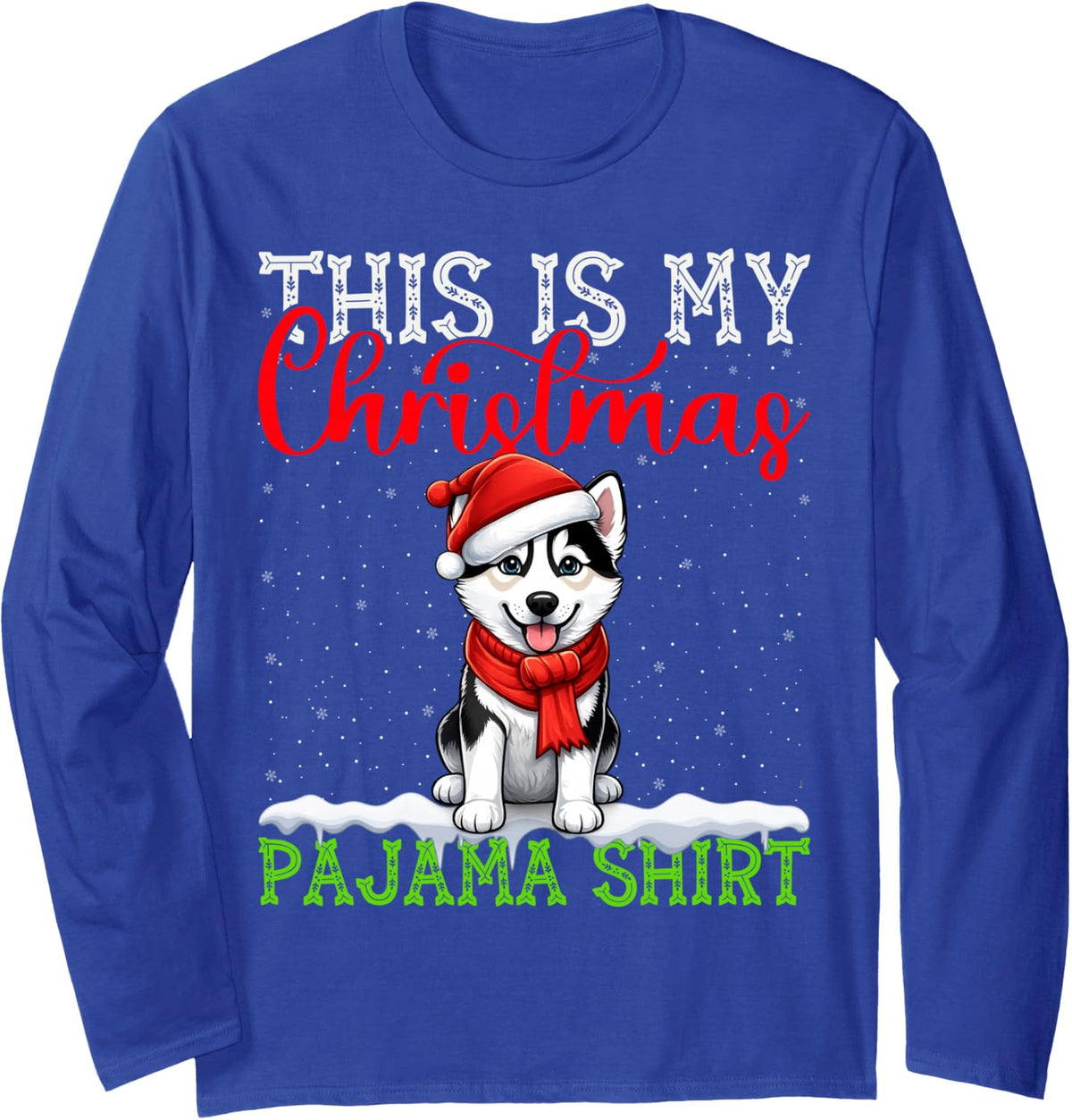 This is My Akita Ugly Christmas Pajama Sweater Xmas Long Sleeve T-Shirt - Adult Unisex Royal Blue