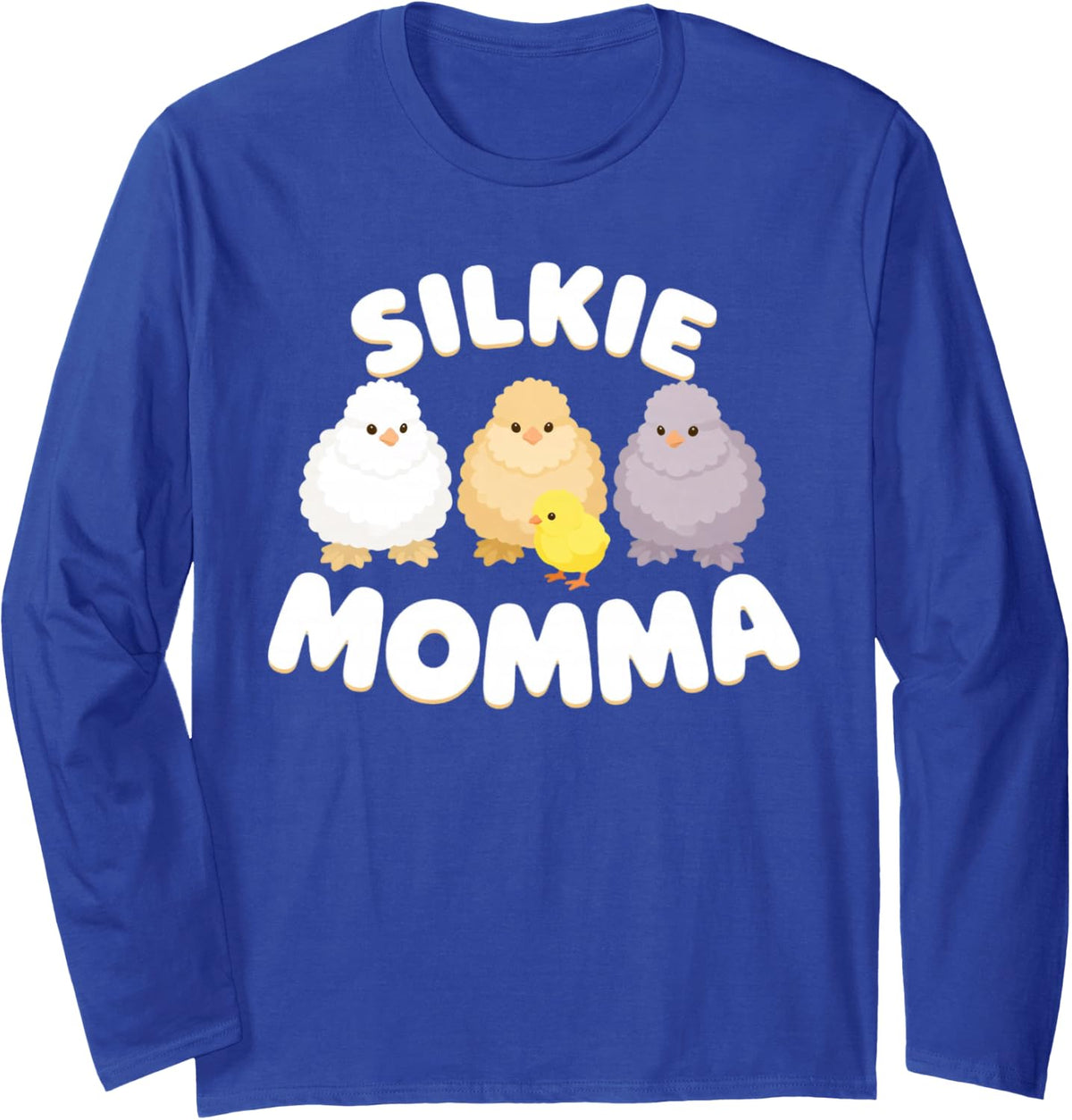 Silkie Momma Shirt Funny Chicken Mom Farm Gift Long Sleeve T-Shirt - Adult Unisex Royal Blue
