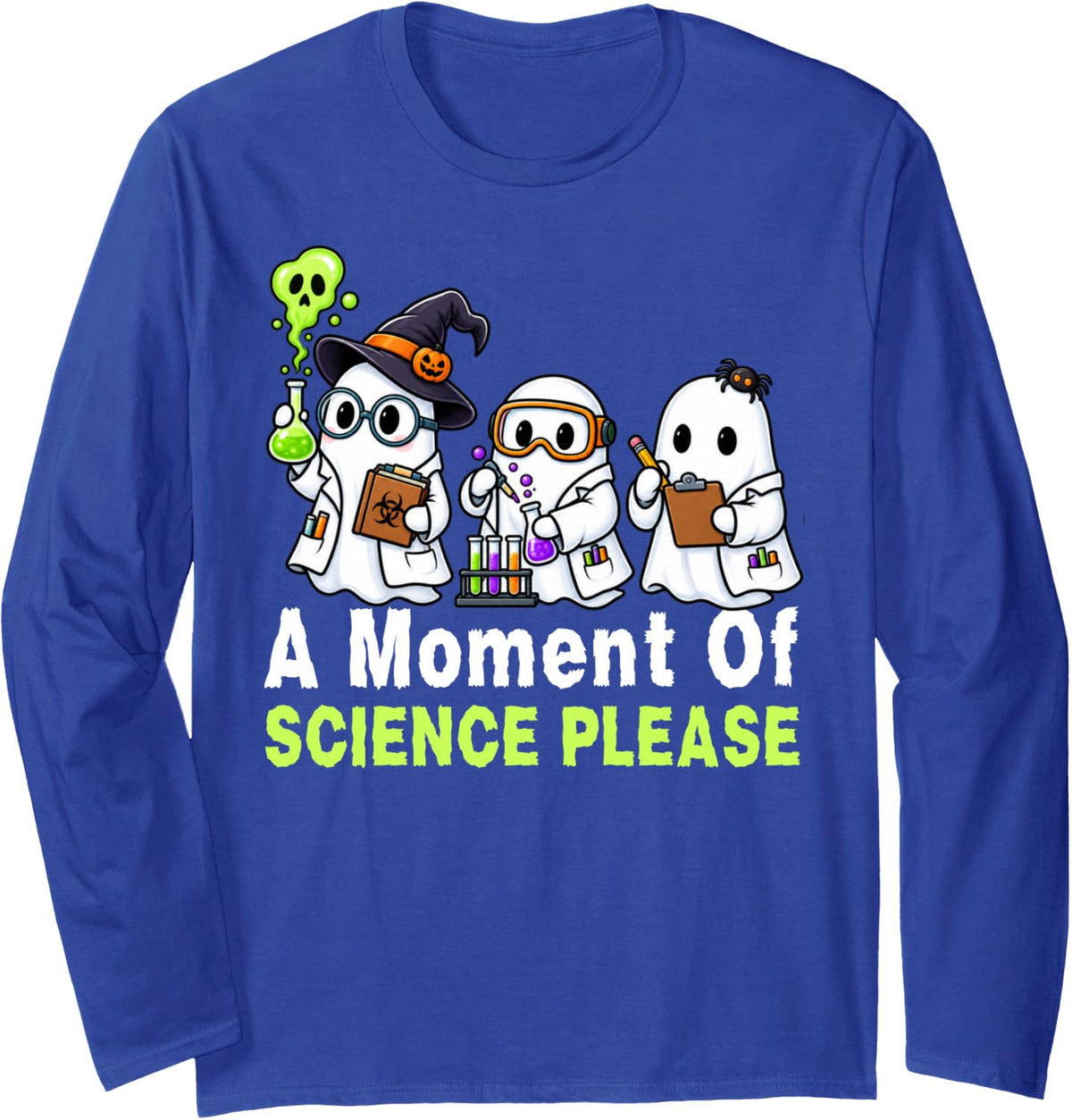 A Moment of Science Please Funny Halloween Teacher Ghost Boo Long Sleeve T-Shirt - Adult Unisex Royal Blue