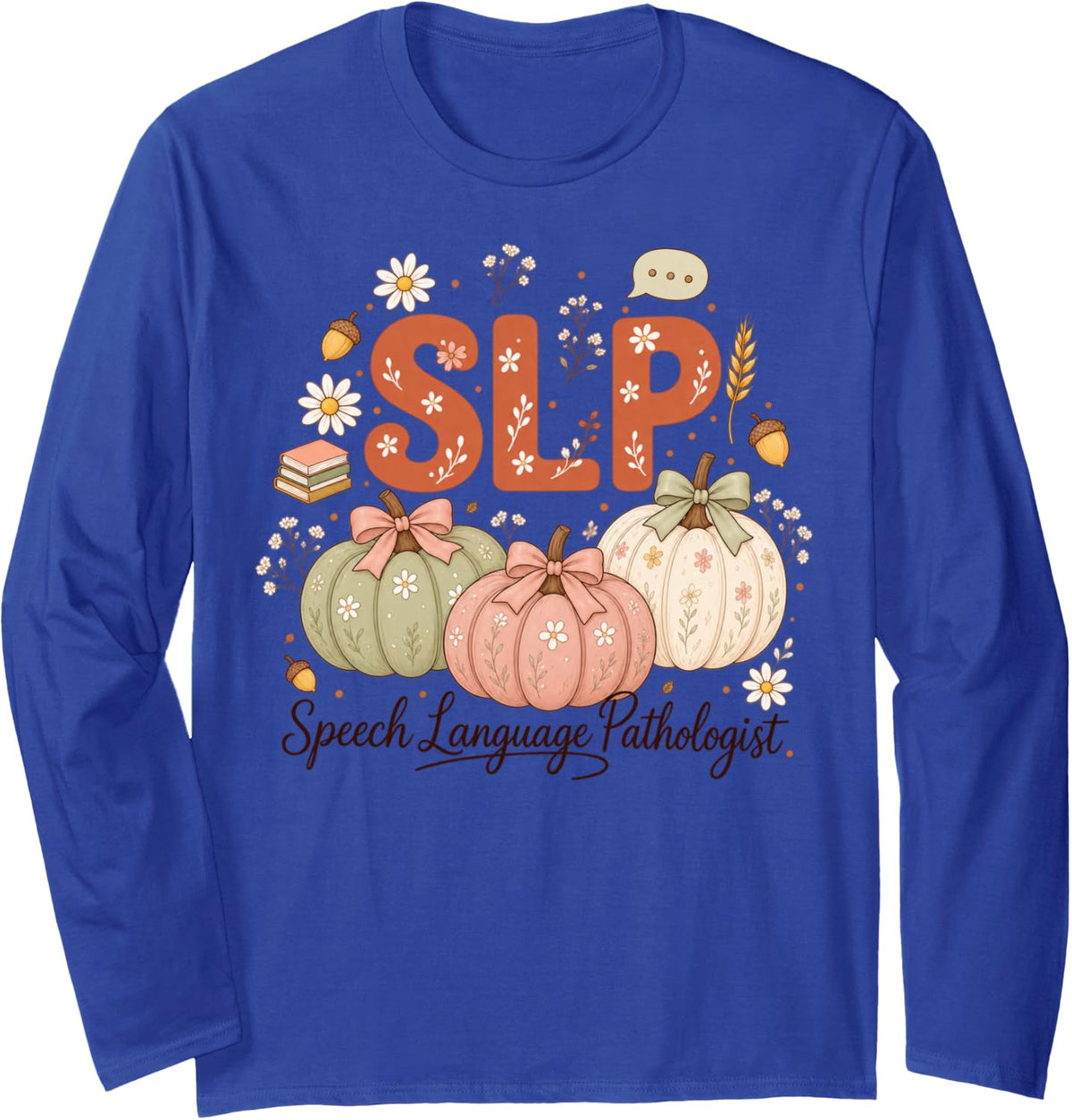 SLP Speech Language Pathologist Fall Pumpkin Halloween Long Sleeve T-Shirt - Adult Unisex Royal Blue