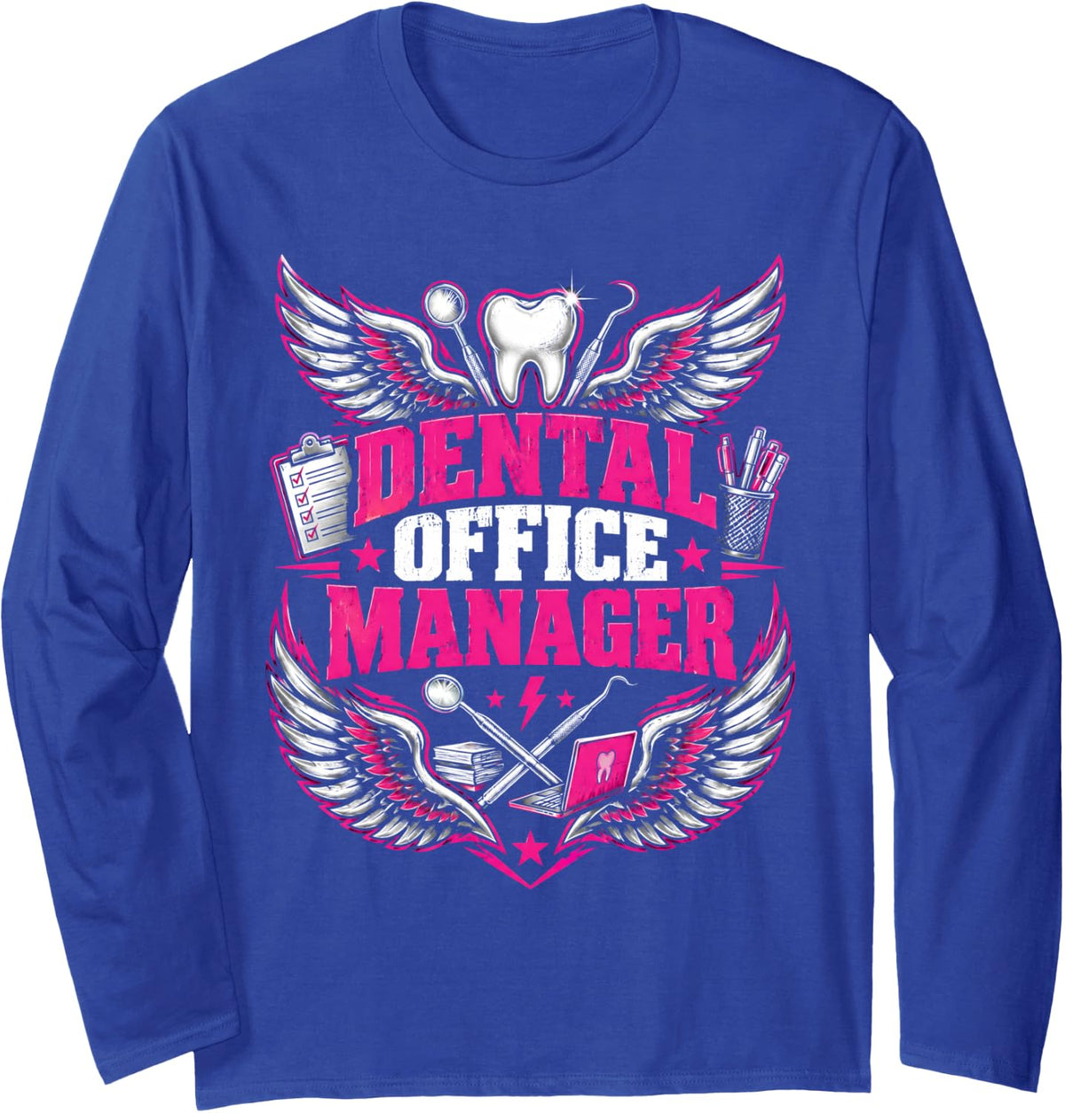 Dental Office Manager Dental Receptionist Admin Long Sleeve T-Shirt - Adult Unisex Royal Blue