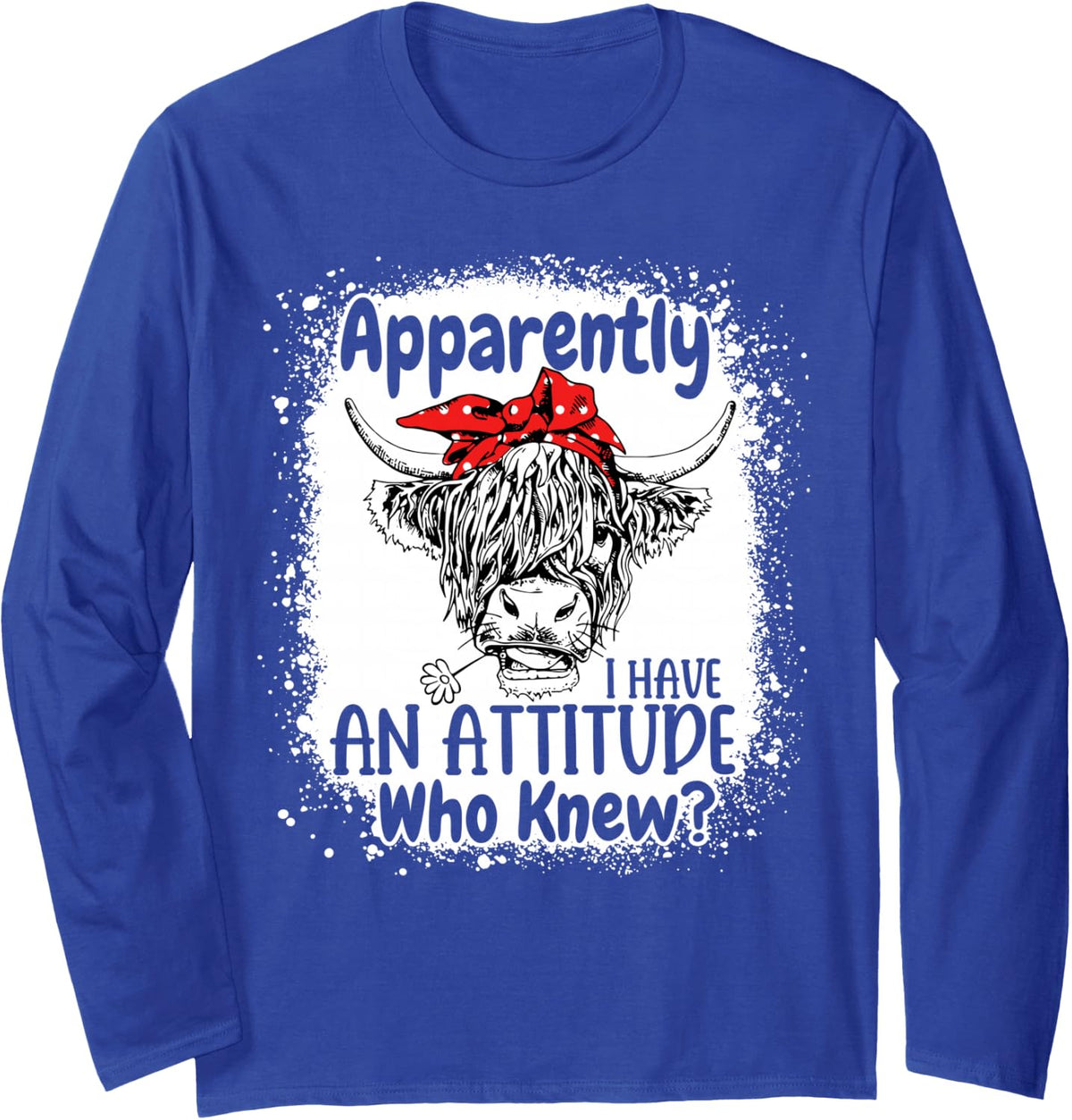 Apparently I Have An Attitude Who Knew Bleached Highland Cow Long Sleeve T-Shirt - Adult Unisex Royal Blue